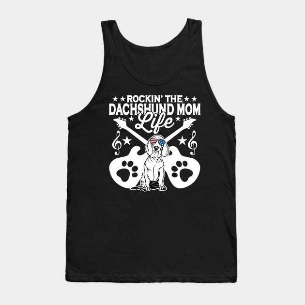 Rocking The Dachshund Mom Life Dog Lover Tank Top by RadStar